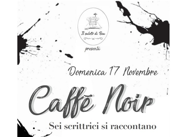 Nizza Monferrato | Caffè Noir - Sei scrittrici si raccontano